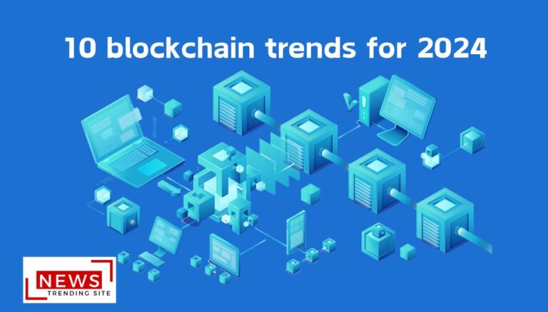 10 blockchain trends for 2024