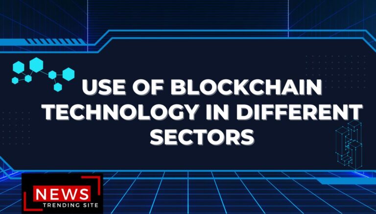 Use of blockchain technology in different sectors